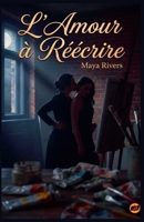 L'Amour à Réécrire (French Edition) B0GKZCHTQS Book Cover