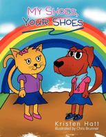 My Shoes, Your Shoes 146916180X Book Cover