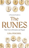 Practical Guide To The Runes: Their Uses in Divination and Magic (Llewellyn's New Age) 0875425933 Book Cover