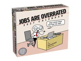 Jobs Are Overrated 2027 Day-to-Day Calendar: Your Email Does Not Find Me Well B0GF9HD822 Book Cover