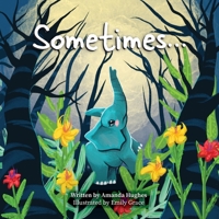 Sometimes... 0648699579 Book Cover