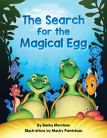 The Search for the Magical Egg 1988025788 Book Cover