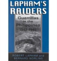 Lapham's Raiders: Guerrillas in the Philippines, 1942-1945 0813119499 Book Cover