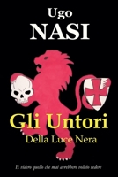 Gli Untori Della Luce Nera (La Trilogia Dei Racconti Templari) (Italian Edition) B0GFJNDRW7 Book Cover