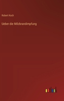 Ueber die Milzbrandimpfung 3368506862 Book Cover