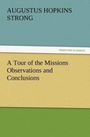 A Tour of the Missions: Observations and Conclusions 101895600X Book Cover