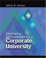 Developing/Implementing a Corporate University 0874259266 Book Cover