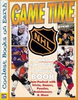 Game Time: The Ultimate NHL Trivia and Activity Book (NHL) 1581841027 Book Cover