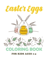 Easter Eggs Coloring Book: Unique and Cool Happy Easter Egg Activity Coloring Book For Kids Ages 1-4 B08417BPC8 Book Cover