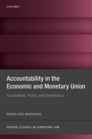 Accountability in the Economic and Monetary Union: Foundations, Policy, and Governance 019884526X Book Cover