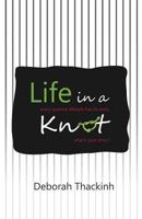 Life in a Knot 1532863799 Book Cover