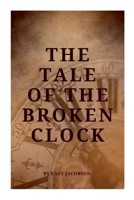 The Tale of the Broken Clock 7046500088 Book Cover
