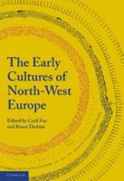 The Early Cultures of North-West Europe 1107686555 Book Cover