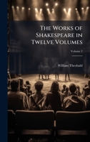 The Works of Shakespeare in Twelve Volumes 1023933381 Book Cover