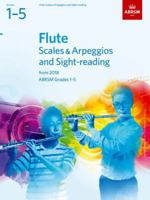 Flute Scales & Arpeggios and Sight-Reading, ABRSM Grades 1-5: from 2018 1848499027 Book Cover