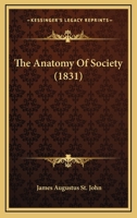 The Anatomy Of Society 0548587140 Book Cover
