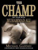 The Champ: My Year with Muhammad Ali 1478171243 Book Cover