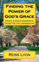 Finding the Power of God's Grace 1511853387 Book Cover