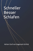 Schneller Besser Schlafen (Ratgeber von Adrian Graf von Kageneck-Schlick) B0FHPJJ839 Book Cover