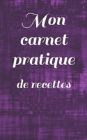 Mon carnet pratique: de recettes (French Edition) B083XX3WD3 Book Cover