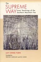 Supreme Way: Inner Teachings of the Southern Mountain Tao 1556432399 Book Cover