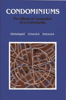 Condominiums: The Effects of Conversion on a Community 0865690596 Book Cover