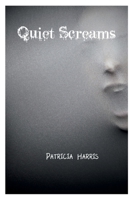Quiet Screams B0C9SDHJTP Book Cover