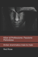 Killer di Professione. Passione Pericolosa: Volume Unico 1098552431 Book Cover