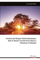 Gestion des Risques Hydroclimatiques dans le Bassin Versant de la Mono à l'Exutoire d'Athiémé (French Edition) 9999333486 Book Cover