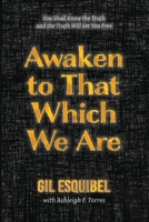 Awaken to That Which We Are B0CW2CB4C6 Book Cover