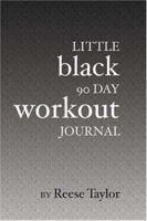 Little Black 90 Day Workout Journal 1419600966 Book Cover