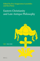 Eastern Christianity and Late Antique Philosophy (Texts and Studies in Eastern Christianity) 9004411887 Book Cover