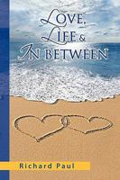 Love, Life & in Between 1441509291 Book Cover