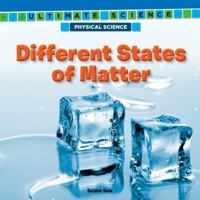 Different States of Matter 1477760946 Book Cover