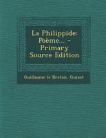 La Philippide: Poeme... - Primary Source Edition 1294484788 Book Cover