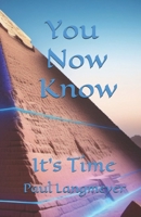 You Now Know: It's Time B0GCQ7NN8P Book Cover