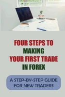 Four Steps To Making Your First Trade In Forex: A Step-By-Step Guide For New Traders: Stop-Loss B09FS31M15 Book Cover
