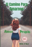El Camino Para Amarnos: Amor propio B0BV4JCS1Y Book Cover