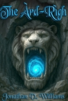 The Àrd-Rìgh: The Àrd-Rìgh Book One of the Other Realms Series 0996460802 Book Cover