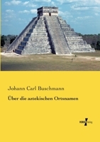 Uber Die Aztekischen Ortsnamen 3957384907 Book Cover