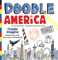 Doodle America: Create. Imagine. Doodle Your Way from Sea to Shining Sea. 1938093143 Book Cover
