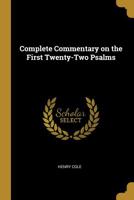 Complete Commentary on the First Twenty-Two Psalms 1010125486 Book Cover