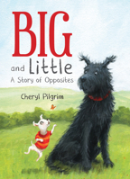 Big and Little: A Story of Opposites 0823440214 Book Cover