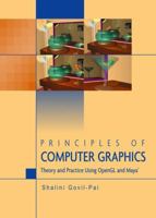 Principles of Computer Graphics: Theory and Practice Using OpenGL and Maya® 1441947183 Book Cover