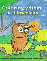 Coloring within the Limericks (A Poetic Coloring Book) 1545515247 Book Cover
