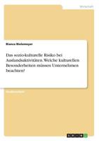 Das sozio-kulturelle Risiko bei Auslandsaktivitäten. Welche kulturellen Besonderheiten müssen Unternehmen beachten? (German Edition) 3668919631 Book Cover