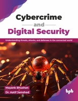 Cybercrime and Digital Security: Understanding threats, attacks, and defenses in the connected world (English Edition) 9365895820 Book Cover