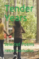 Tender Years: Selected Poems 1520810865 Book Cover