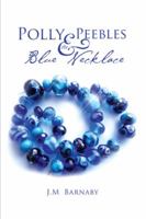 Polly Peebles and the Blue Necklace 1493137441 Book Cover