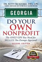 Georgia Do Your Own Nonprofit: The Only GPS You Need For 501c3 Tax Exempt Approval 1633080226 Book Cover